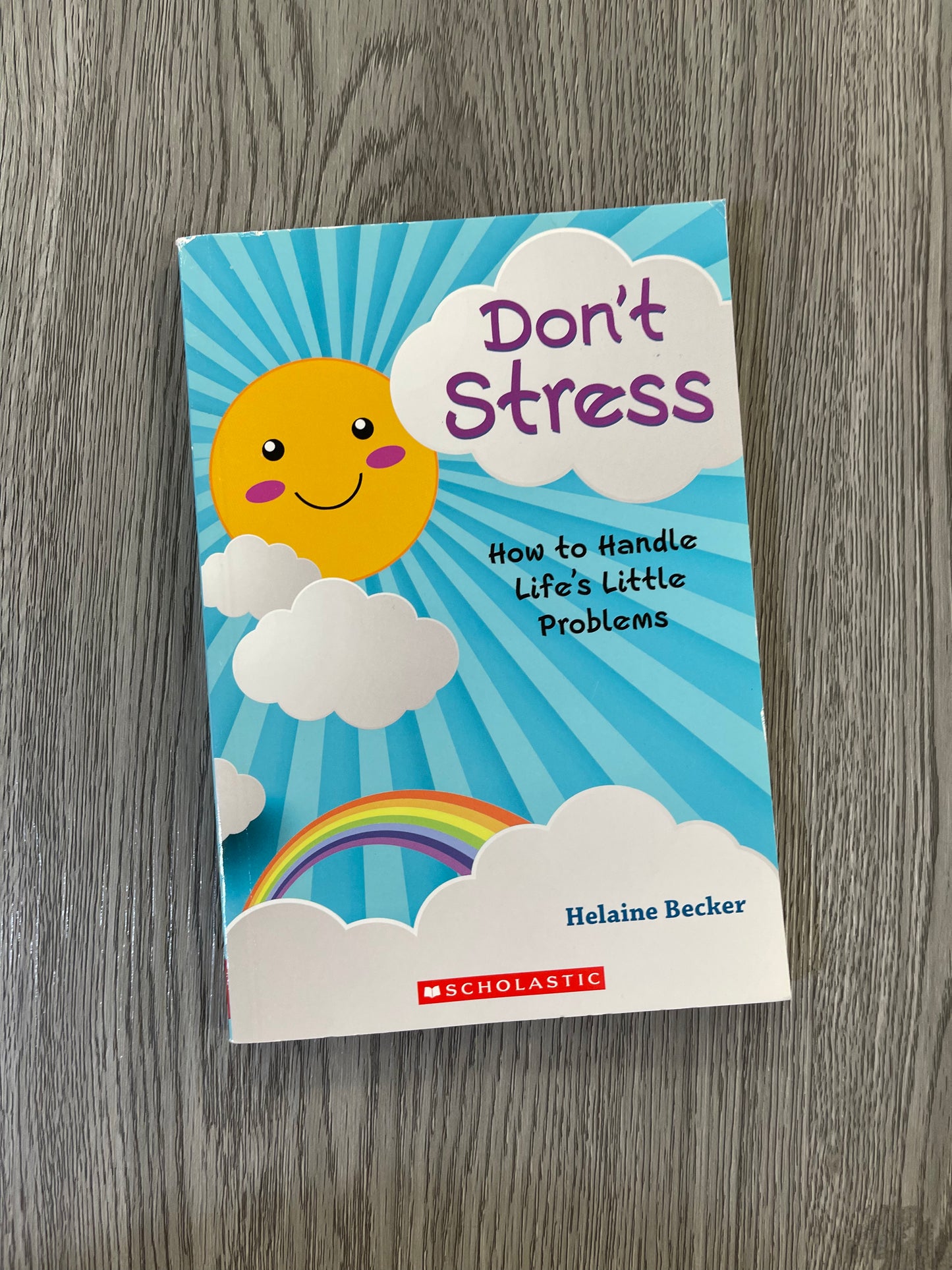 Don't Stress: How to Handle life's little Problems by Helaine Becker-Used