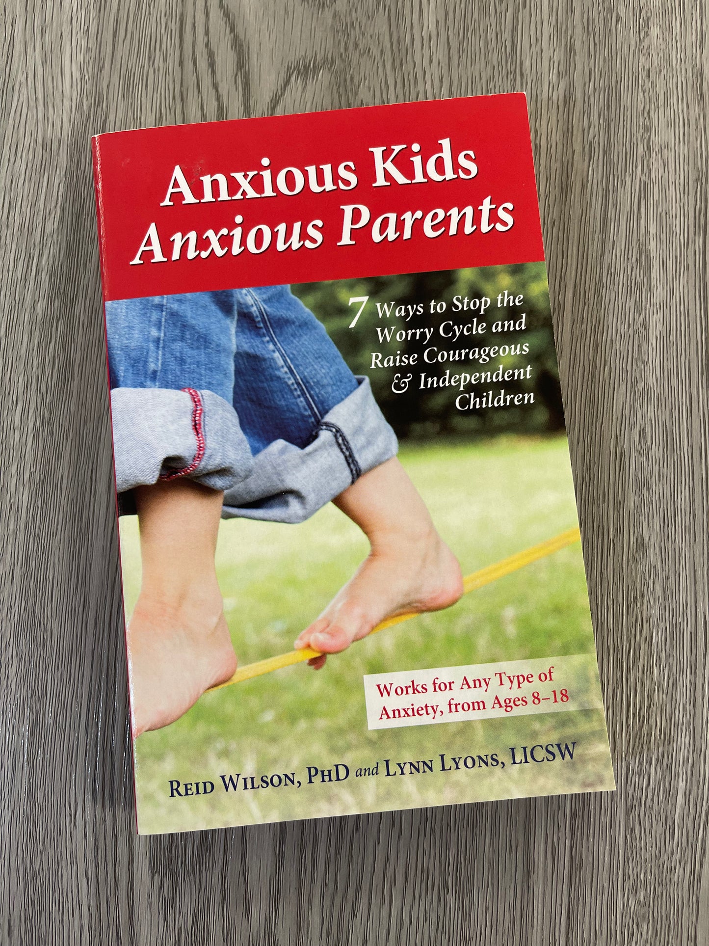 Anxious Kids, Anxious Parents: 7 Ways to Stop the Worry Cycle and Raise Courageous and Independent Children by Reid Wilson-Used