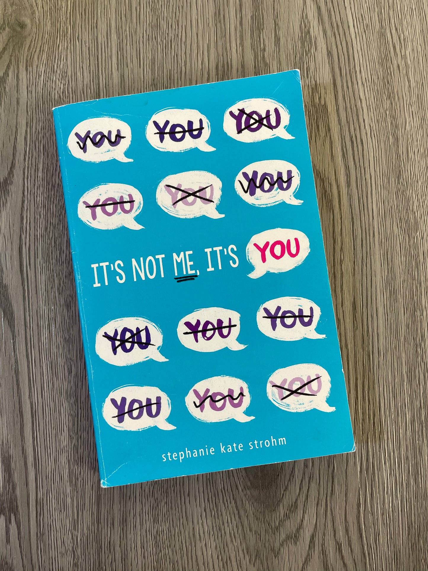It's Not Me, It's You by Stephanie Kate Strohm-Used