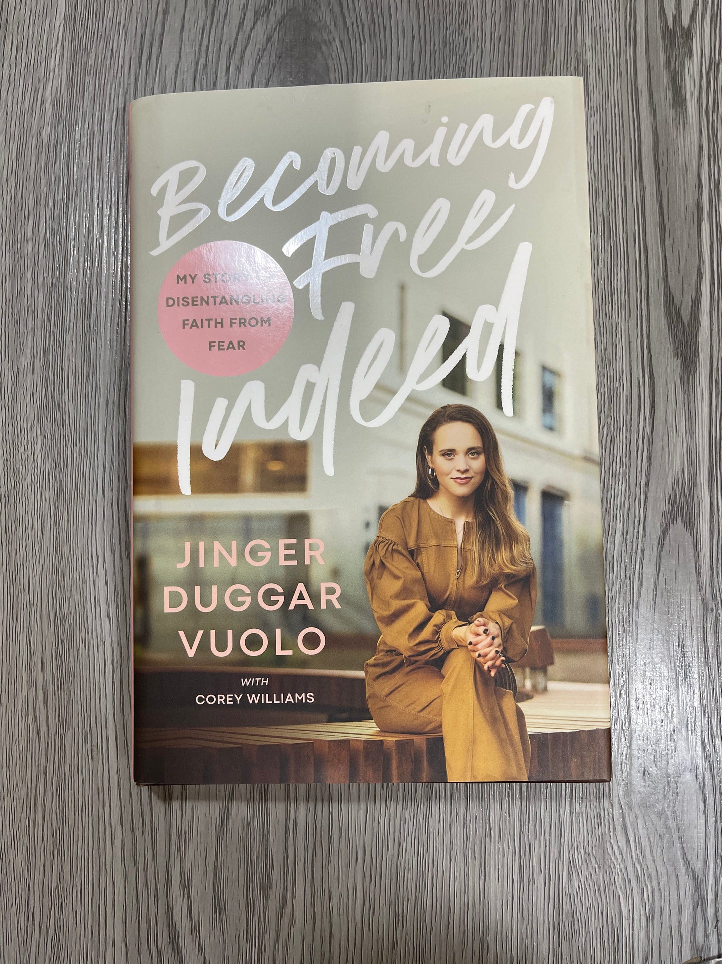 Becoming Free Indeed: My Story of Disentangling Faith from Fear by Jinger Duggar Vuolo-Hardcover Used