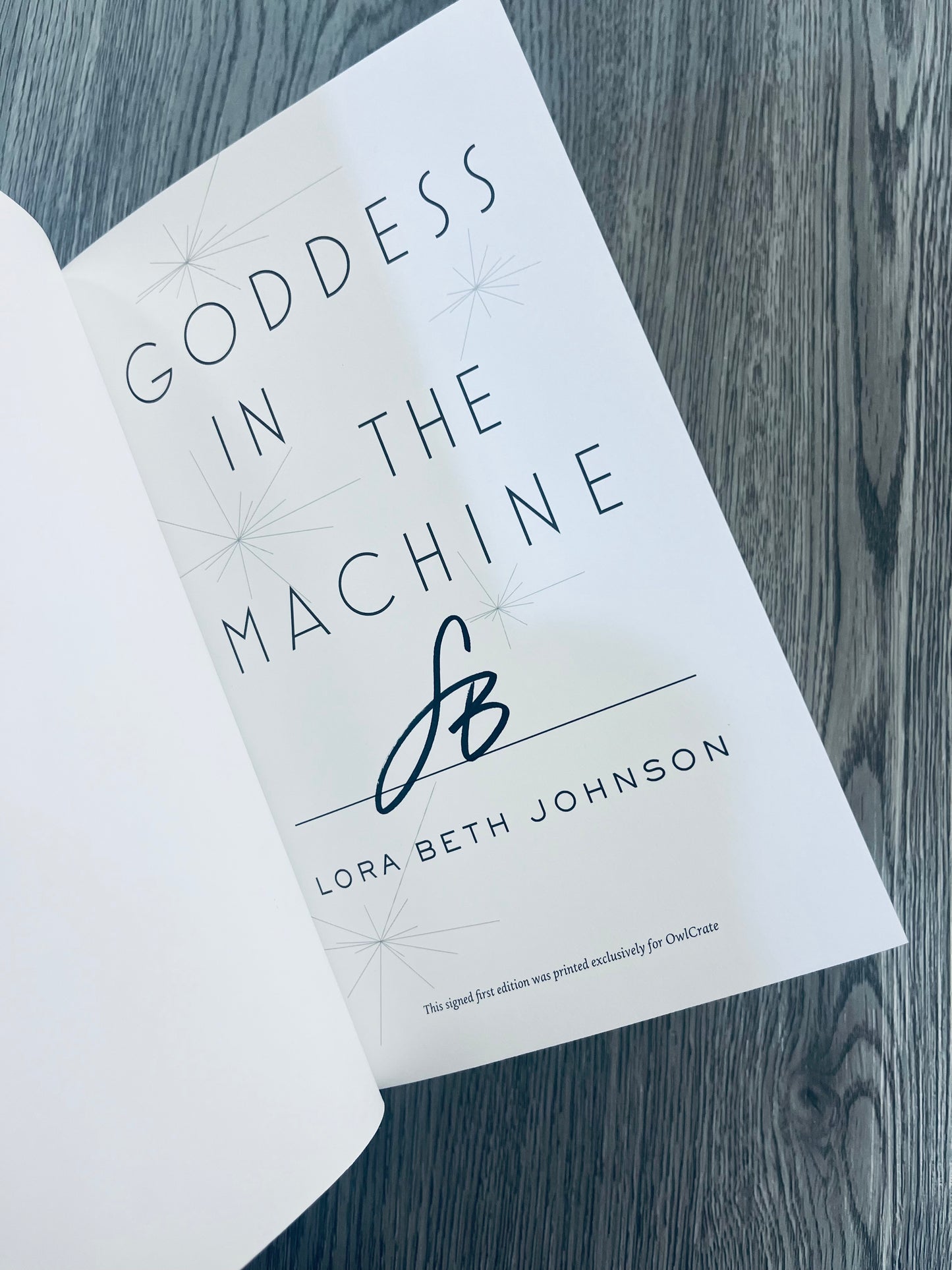 Goddess in the Machine (Goddess in the Machine #1) by Lora Beth Johnson - SIGNED & FOILED EDGES