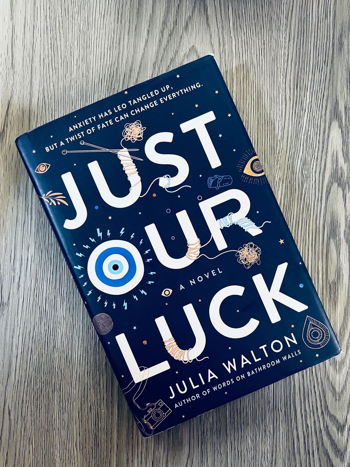 Just our Luck by Julia Walton - Hardcover Used