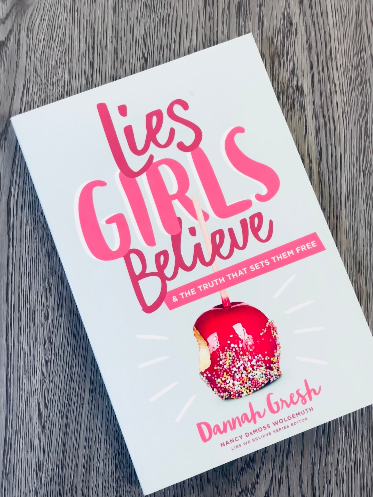 Lies Girls Believe & The Truth That Sets them Free by Dannah Gresh-Used