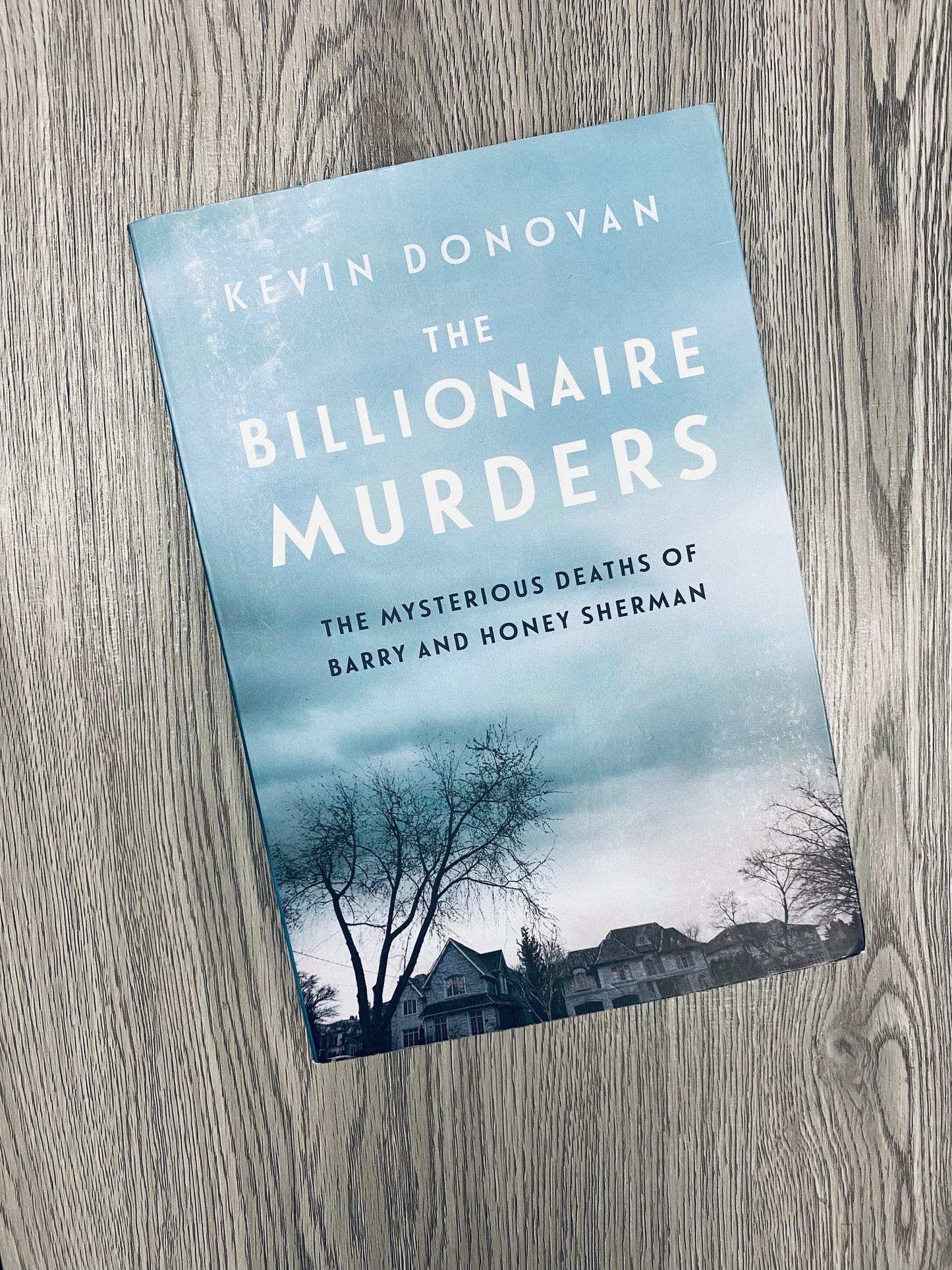The Billionaire Murders:The Mysterious Deaths of Barry and Honey Sherman by Kevin Donovan-Used
