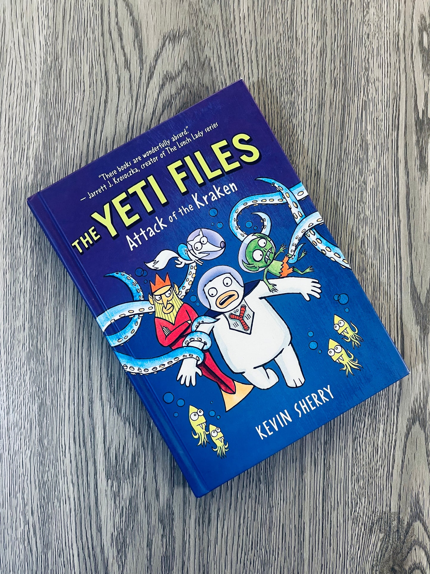 The Yeti Files: Attack of the Kraken by Kevin Sherry - Hardcover Used
