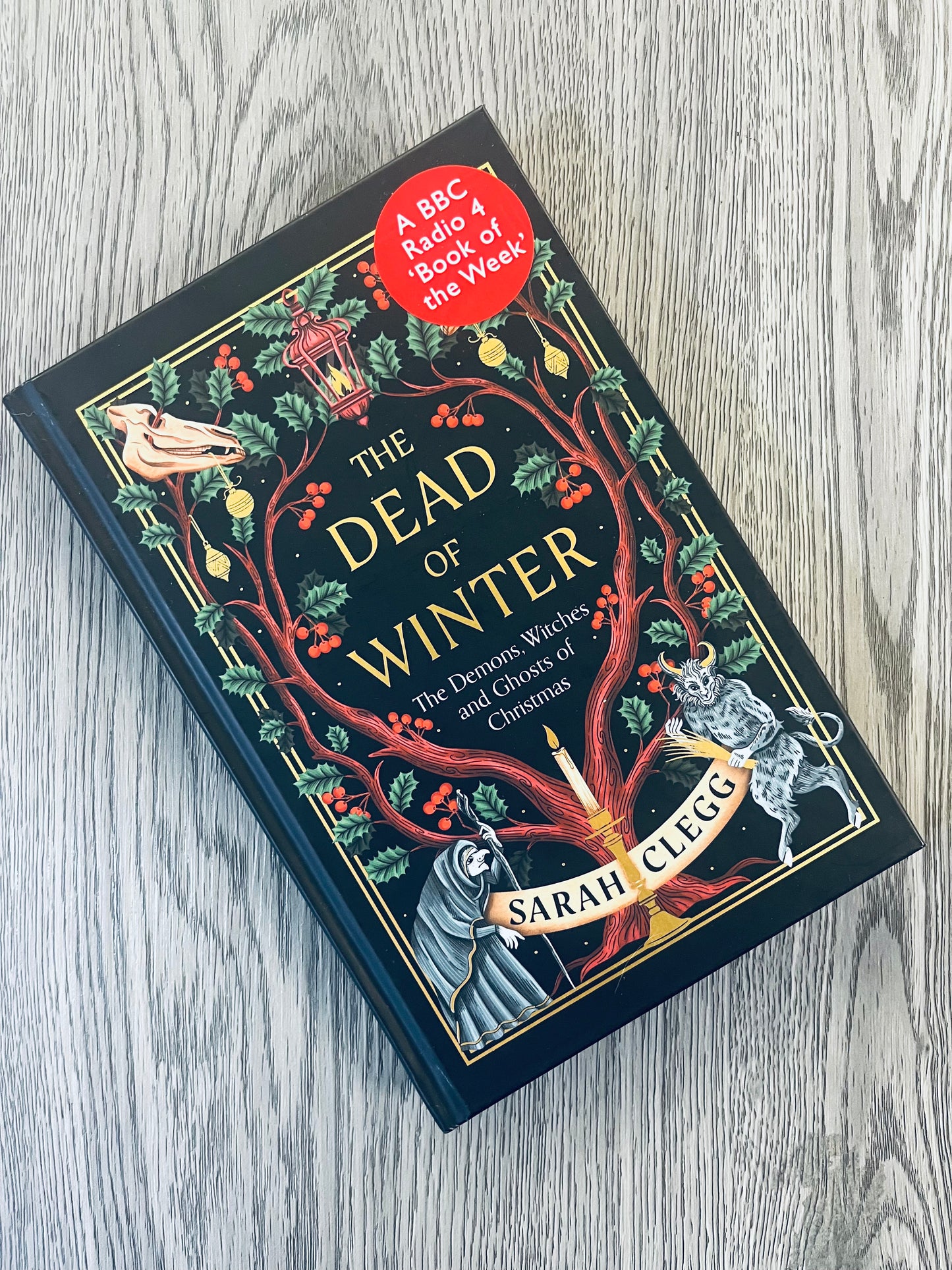 The Dead of Winter: The Demons, Witches and Ghosts of Christmas by Sarah Clegg - Hardcover Used