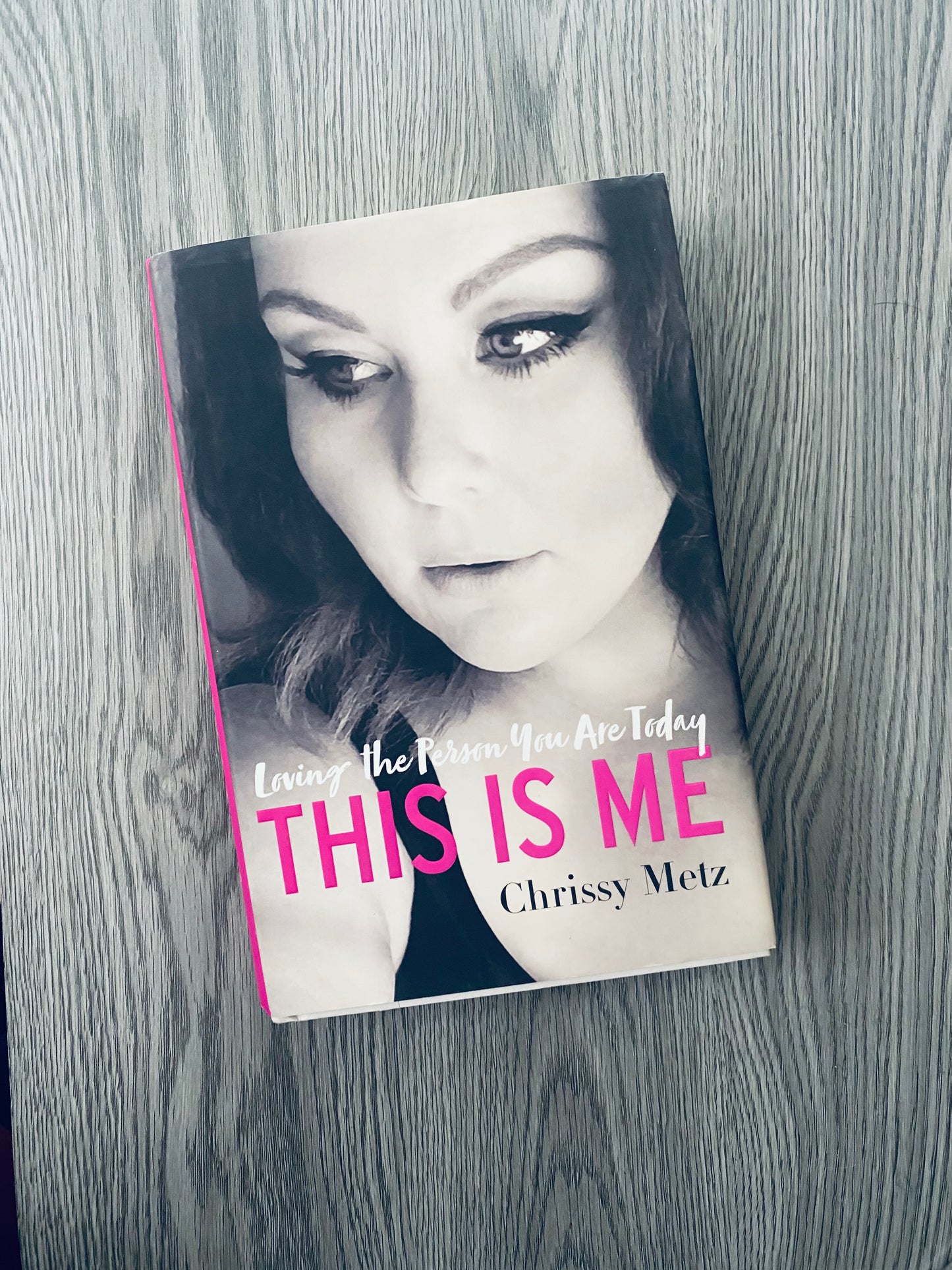 This Is Me: Loving the Person You Are Today by Chrissy Metz -Hardcover Used