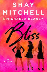 Bliss by Shay Mitchell - Hardcover Used