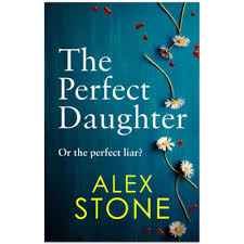 The Perfect Daughter by Alex Stone-Used