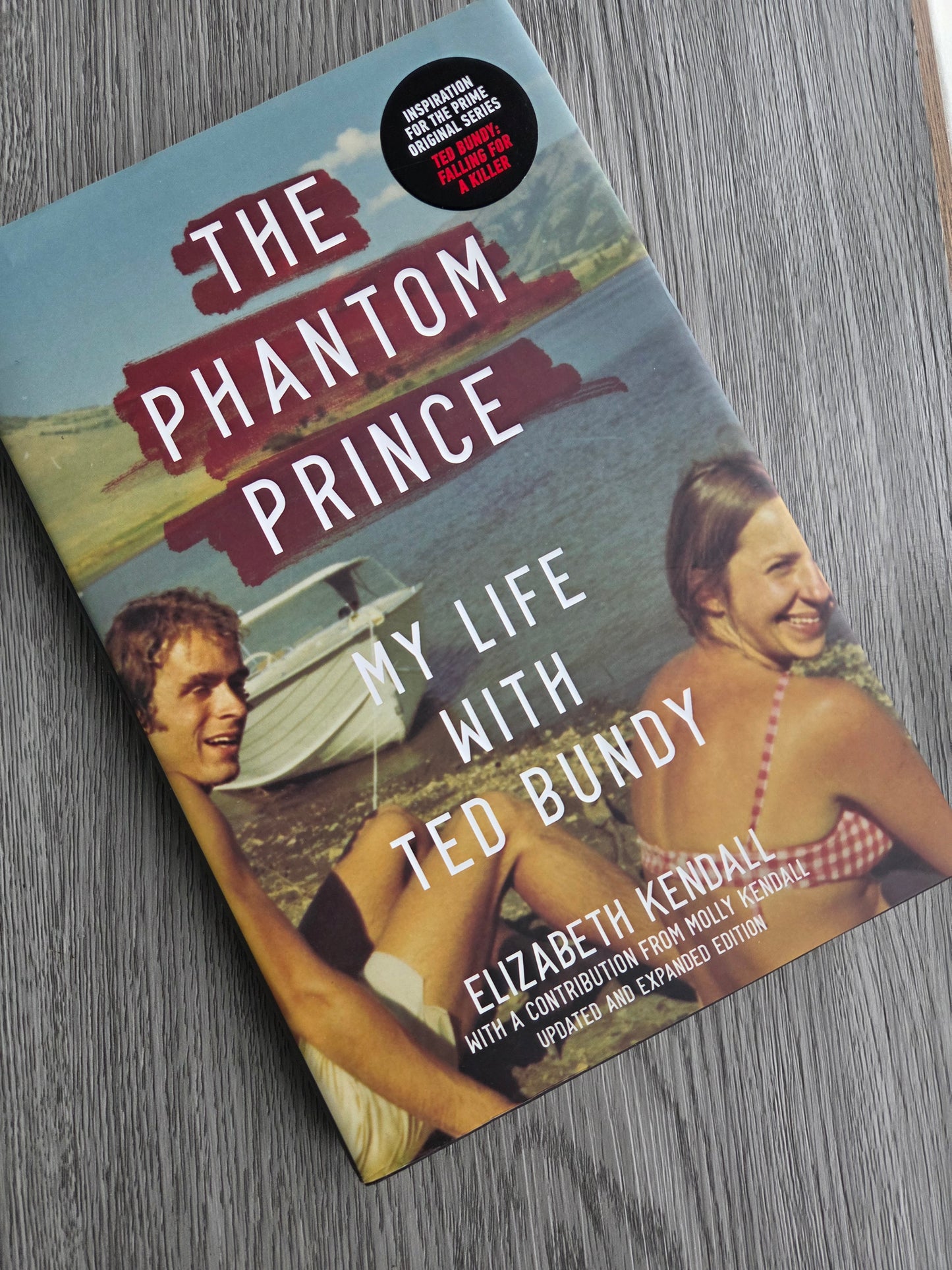 The Phantom Prince: My Life with Ted Bundy by Elizabeth Kendall - Hardcover Used