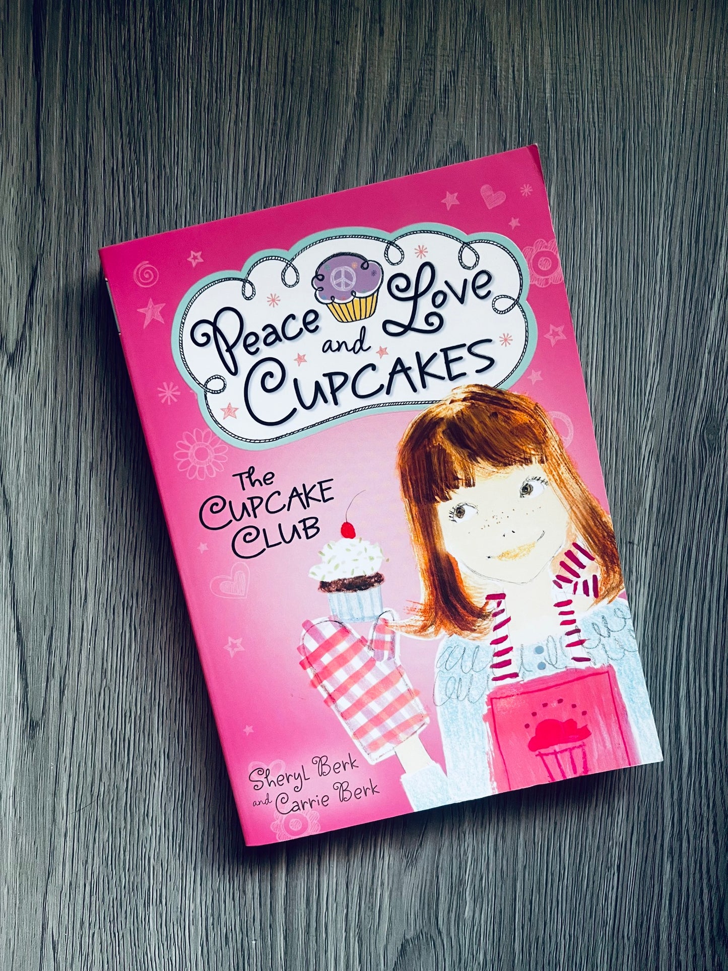 Peace, Love and Cupcakes-(The Cupcake Club #1) by Sheryl Berk-Used