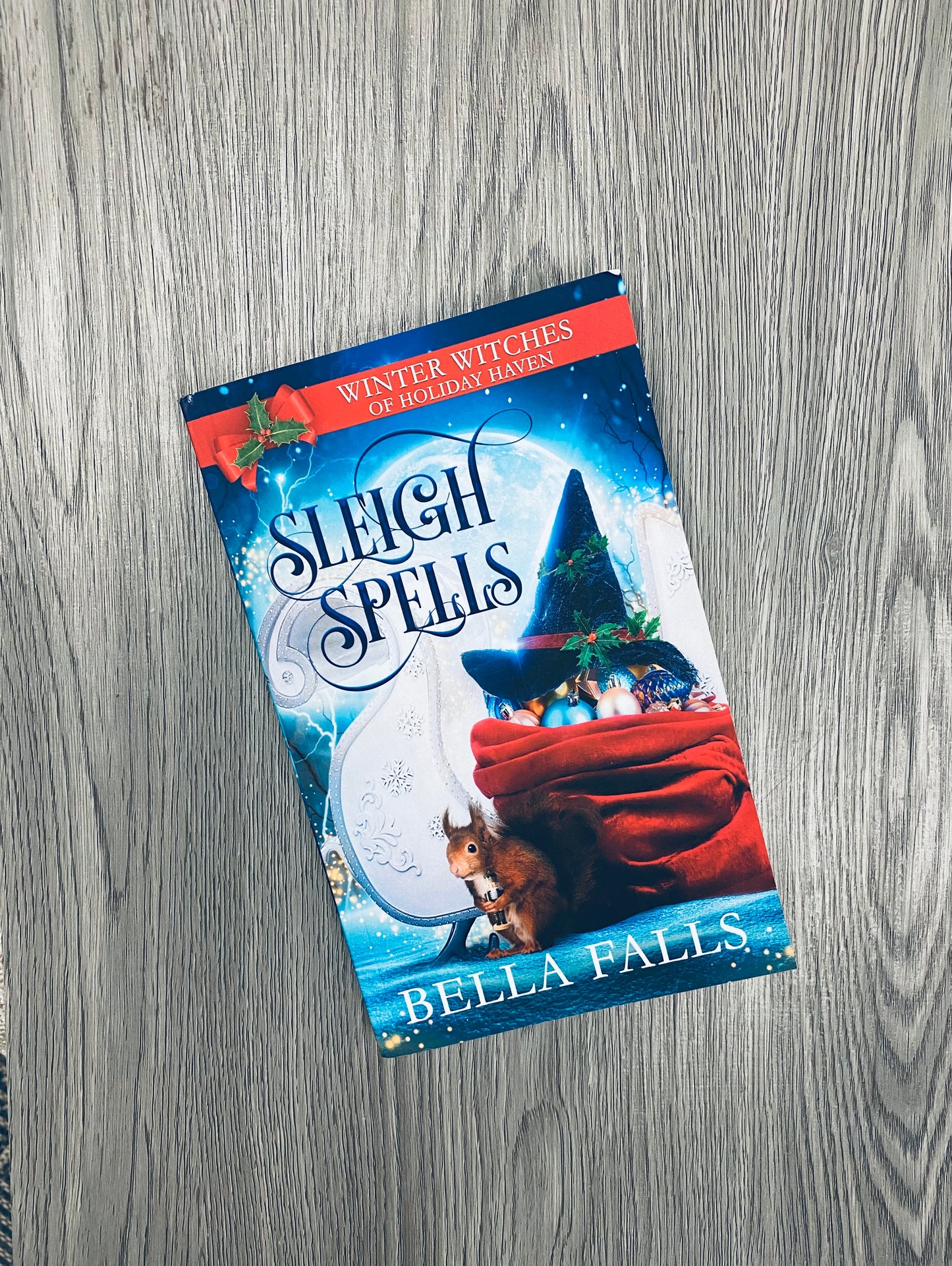 Sleigh Spells (Winter Witches of Holiday Haven #1) by Bella Falls-Used