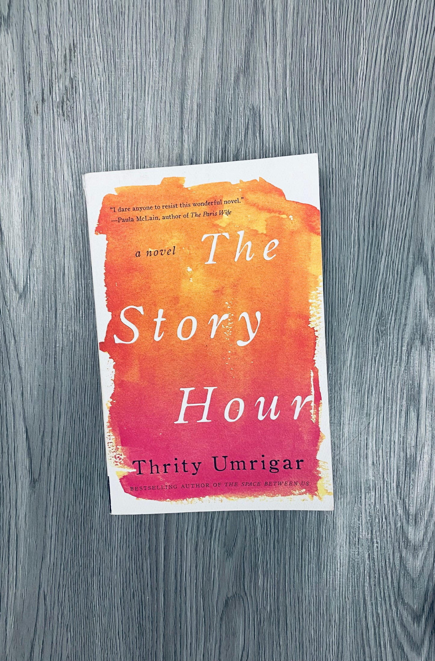 The Story Hour by Thrity Umrigar-Used