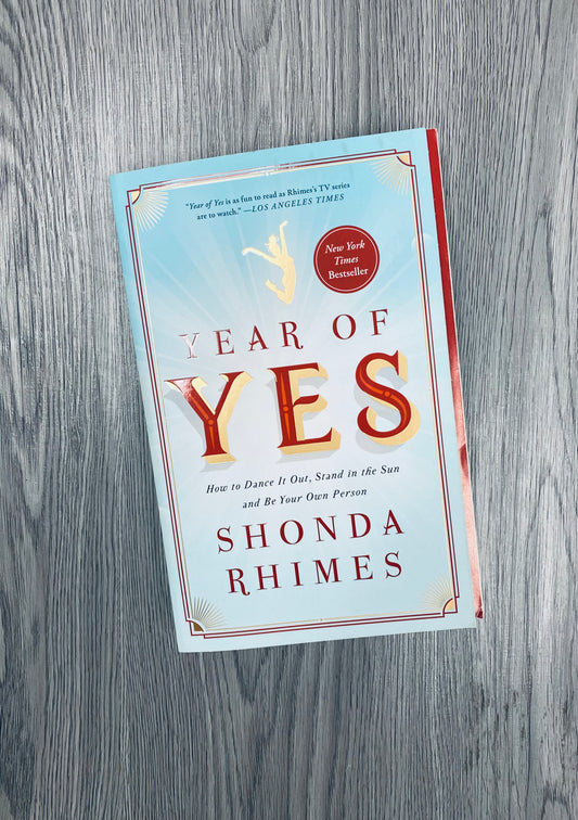 Year of Yes: How to Dance It Out, Stand In the Sun and Be Your Own Person by Shonda Rhimes-Used