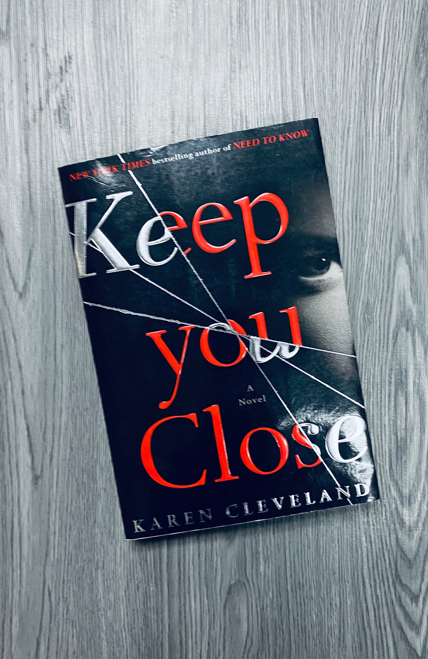 Keep You Close by Karen Cleveland-Used