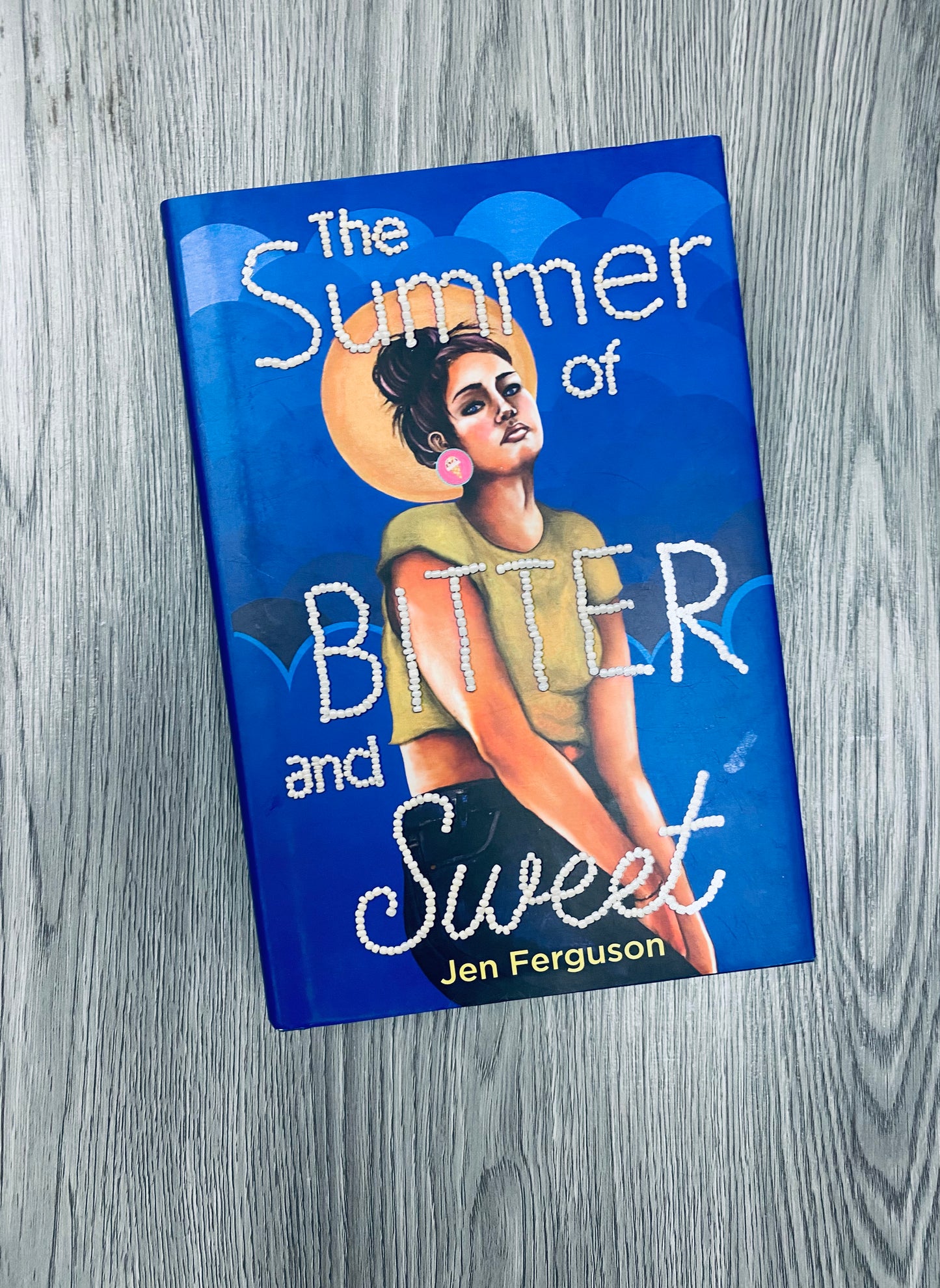 The Summer of Bitter and Sweet by Jen Ferguson-Hardcover Used