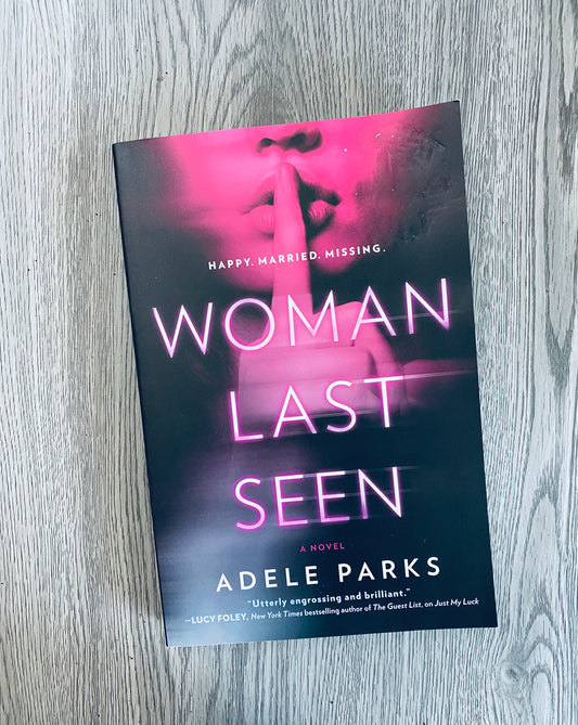 Woman Last Seen by Adele Parks-Used