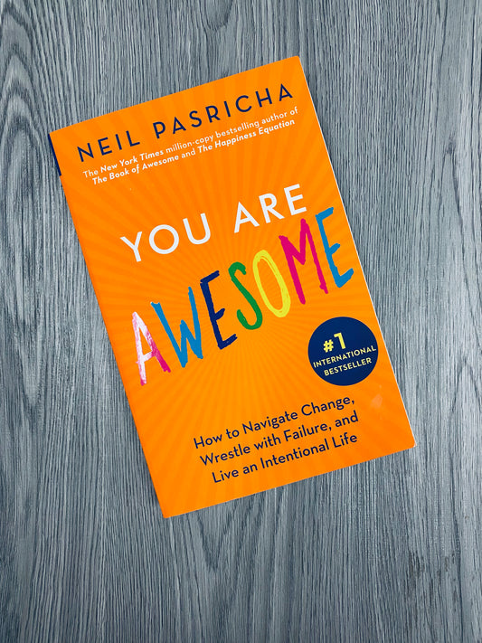You are Awesome: How to Navigate Change, Wrestle with Failure, and Live an Intentional Life by  Neil Pasricha-Used