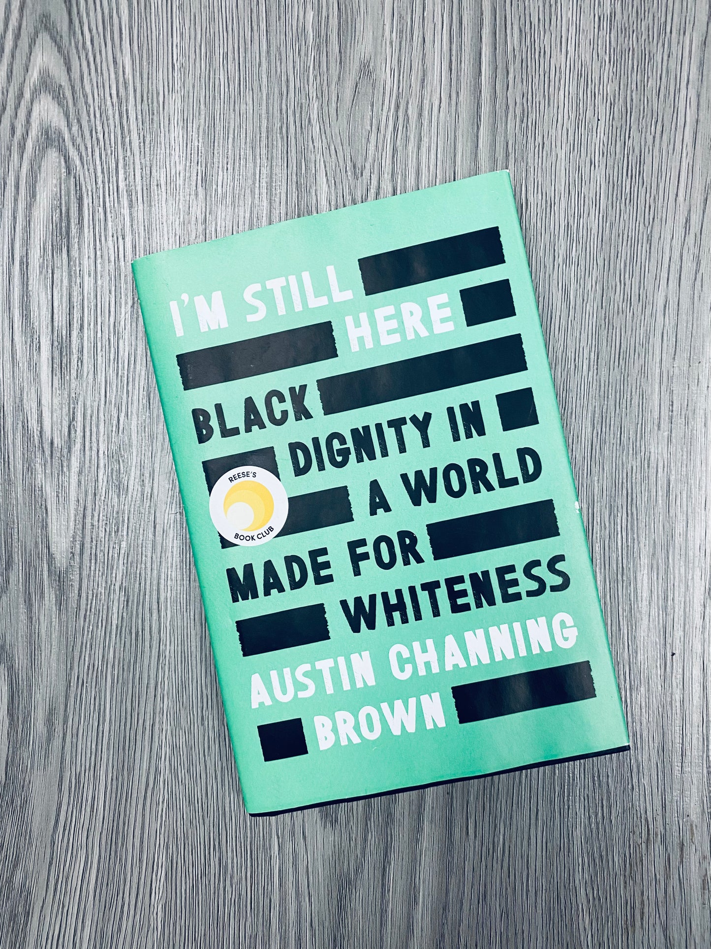 I'm Still Here: Black Dignity in a World Made for Whiteness by Austin Channing Brown-Hardcover Used