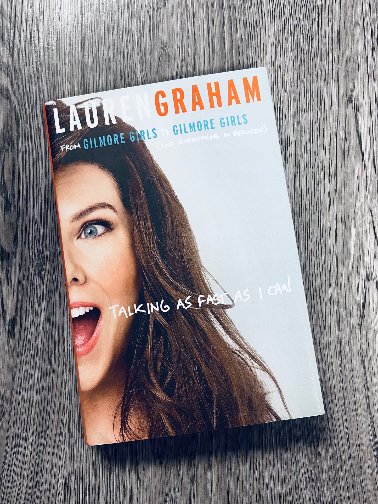 Talking as fast as I can by Lauren Graham - Hardcover Used