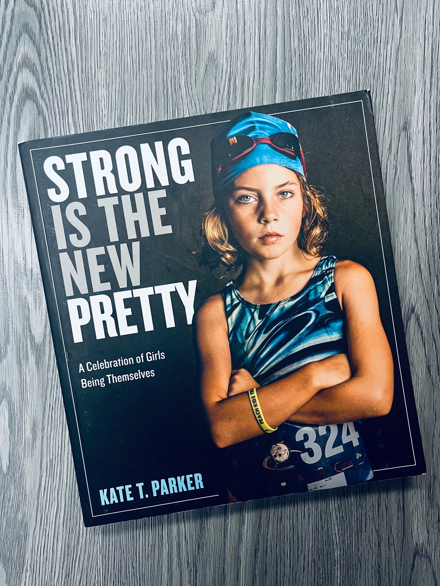 Strong is the New Pretty: A Celebration of Girls Being Themselves by Kate T. Parker - Hardcover Used