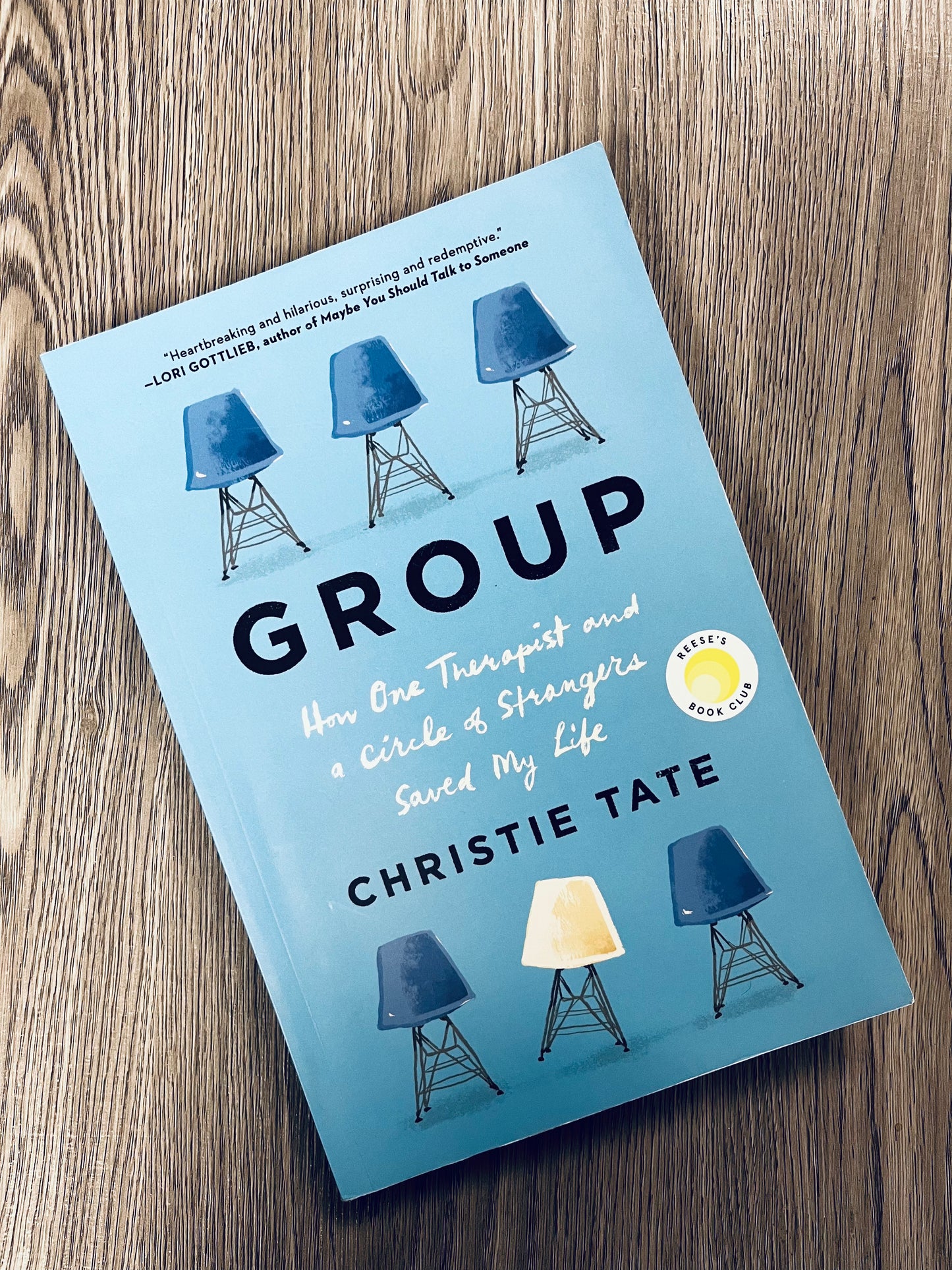 Group: How One Therapist and a Circle of Strangers Saved My Life by Christie Tate - Hardcover Used