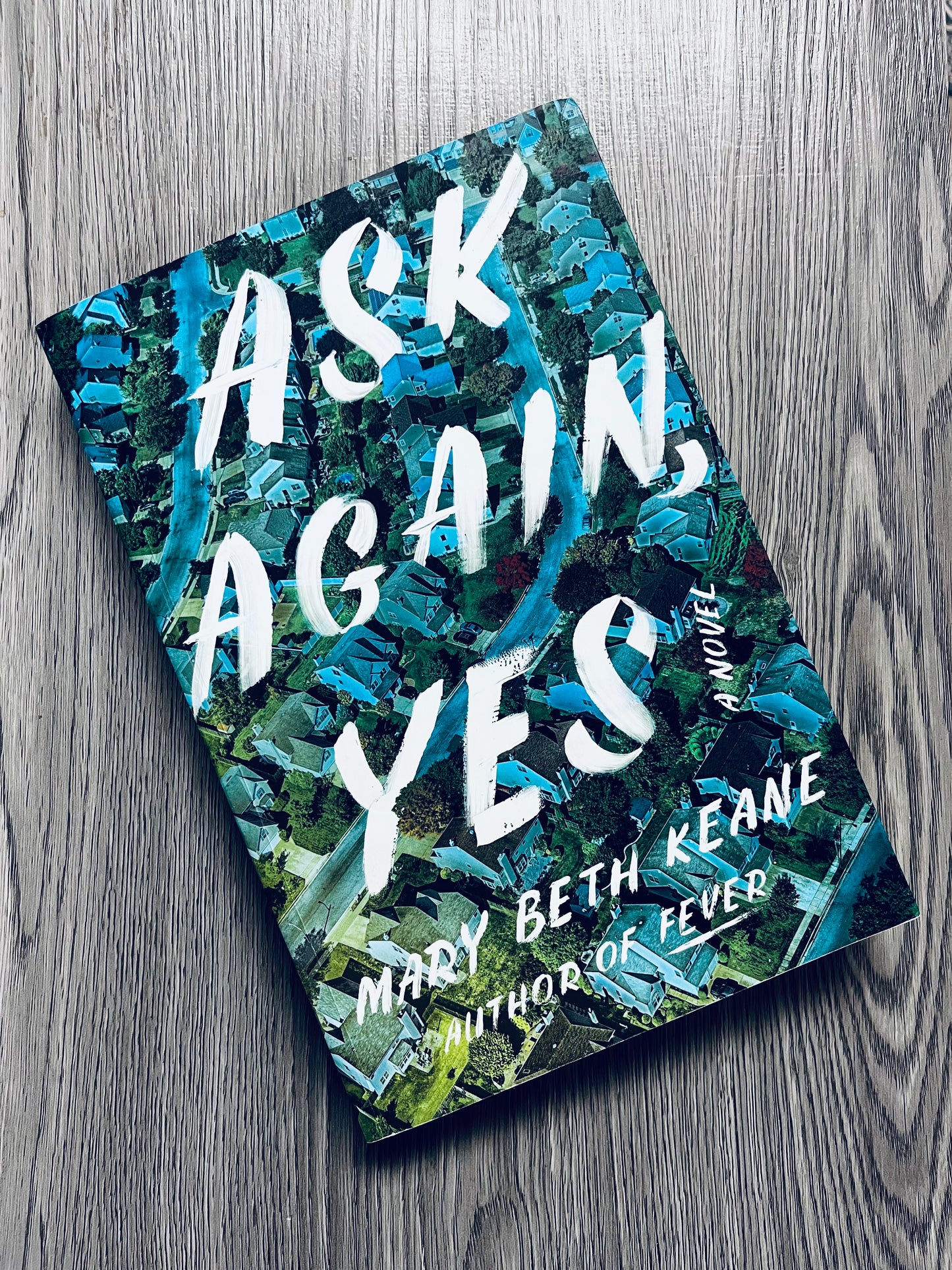 Ask Again Yes by Mary Beth Keane-Used