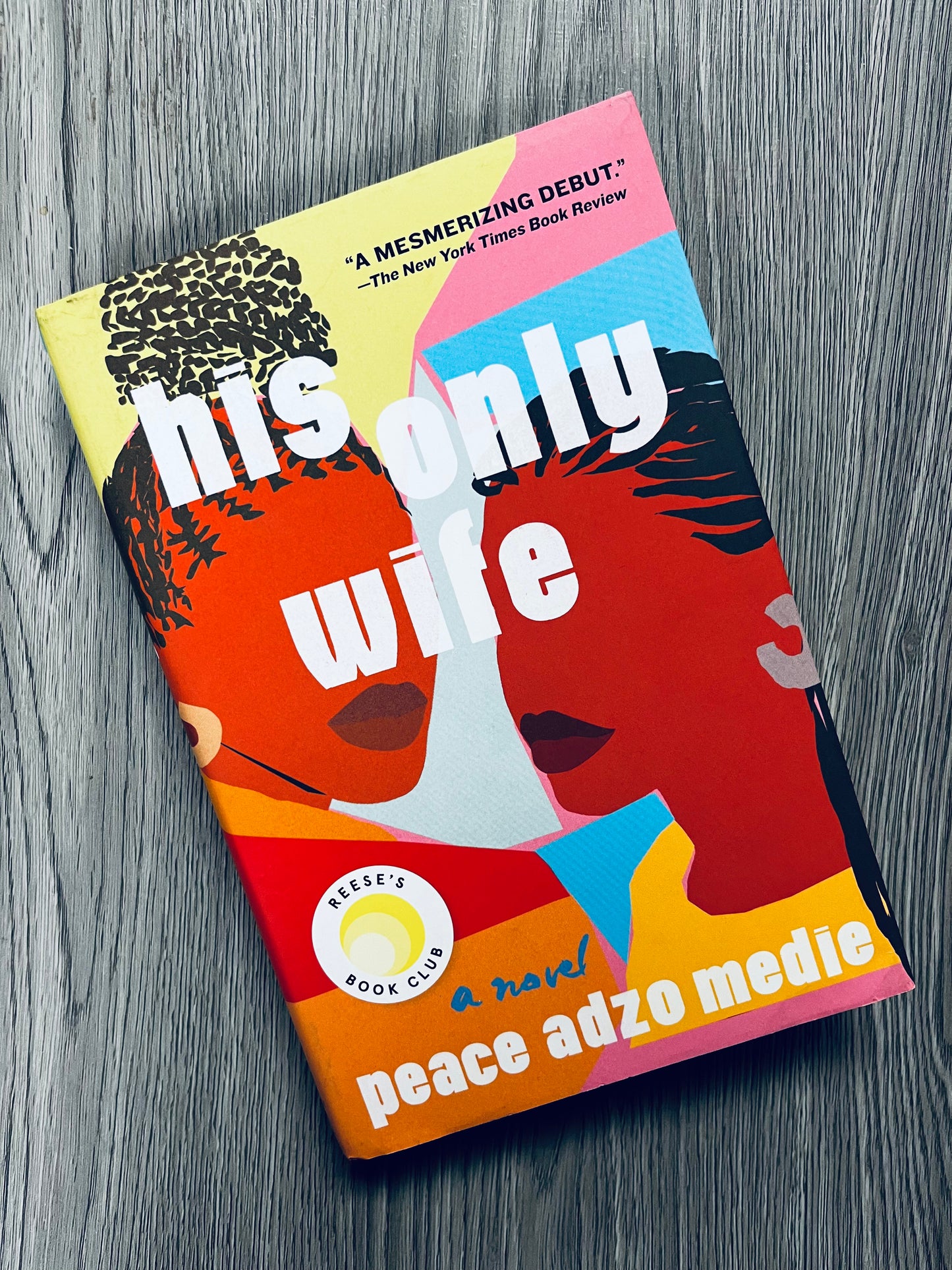 His Only Wife by Peace Adzo Medie - Hardcover Used