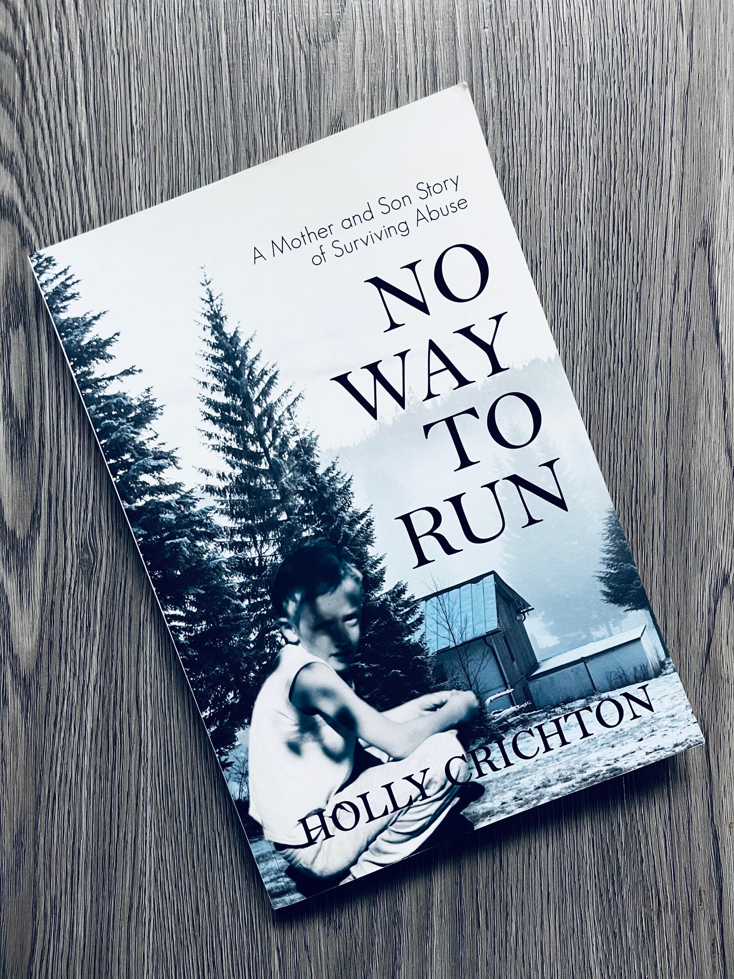 No Way to Run: A Mother and Son Story of Surviving Abuse by Holly Crichton-Used