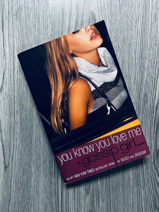 You know you love me (Gossip Girl #2) by Cecily von Ziegesar-Used