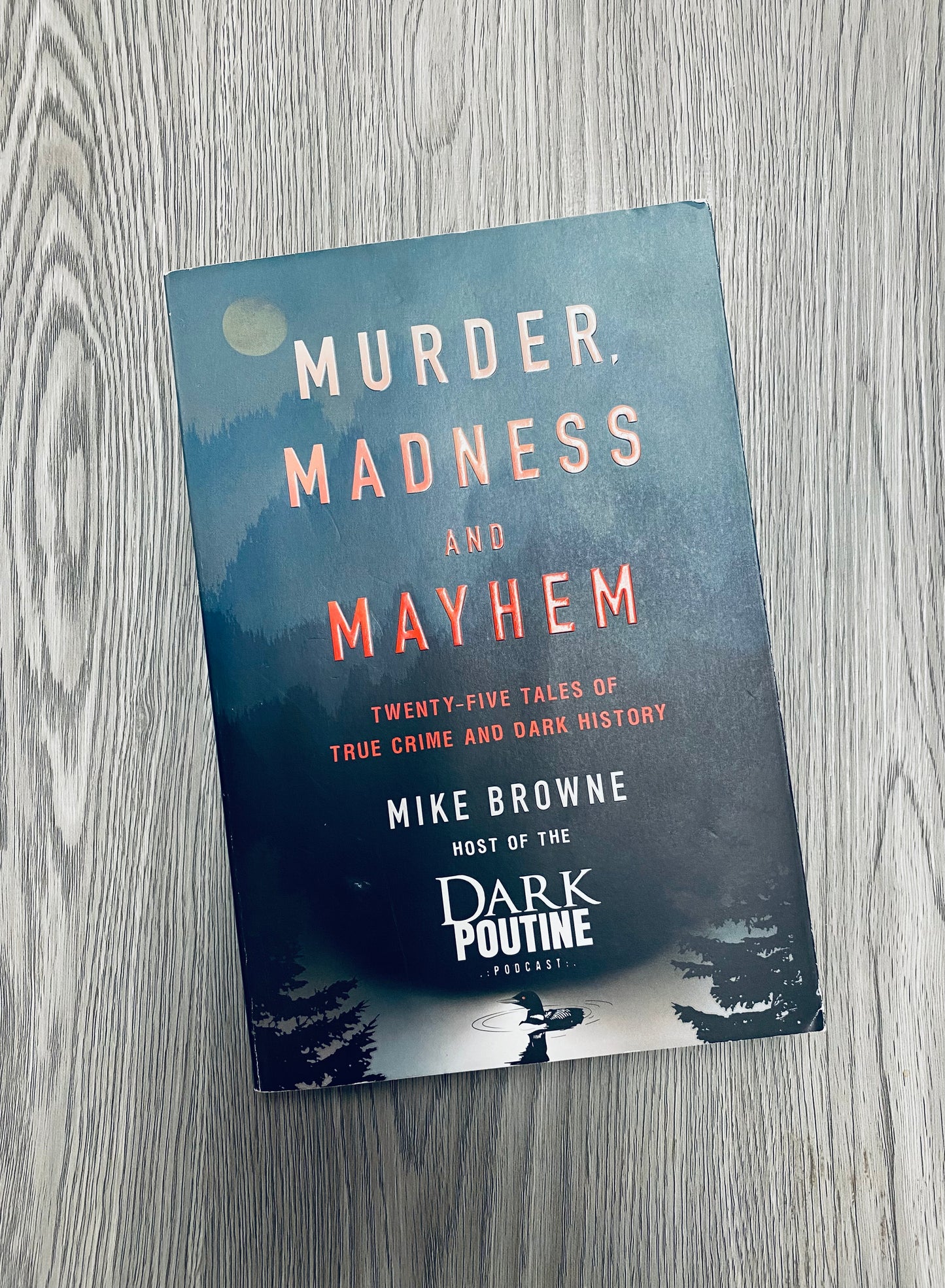 Murder, Madness and Mayhem by Mike Browne-Used