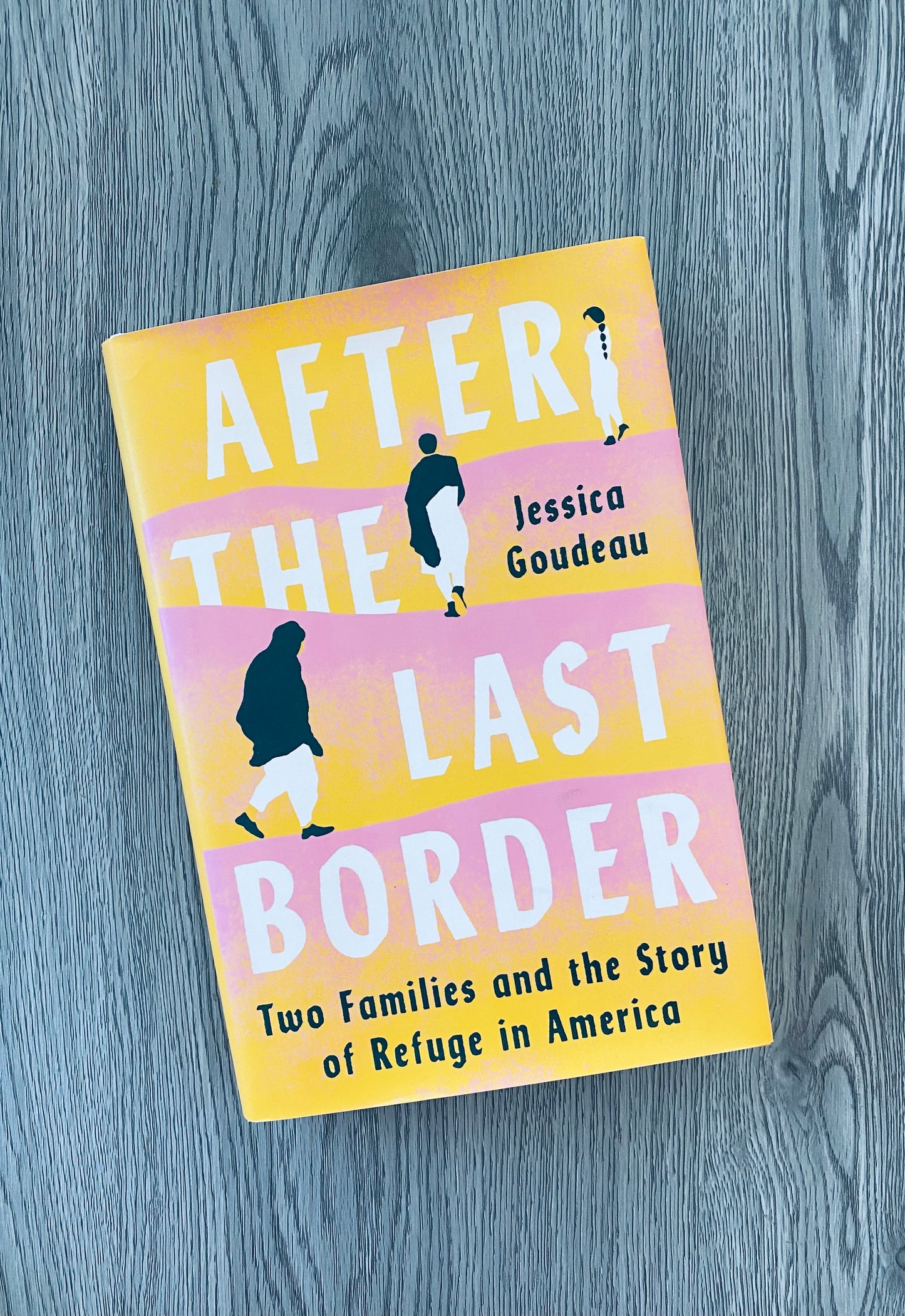 After the Last Border: Two Families and the Story of Refuge in America by Jessica Goudeau-Hardcover Used
