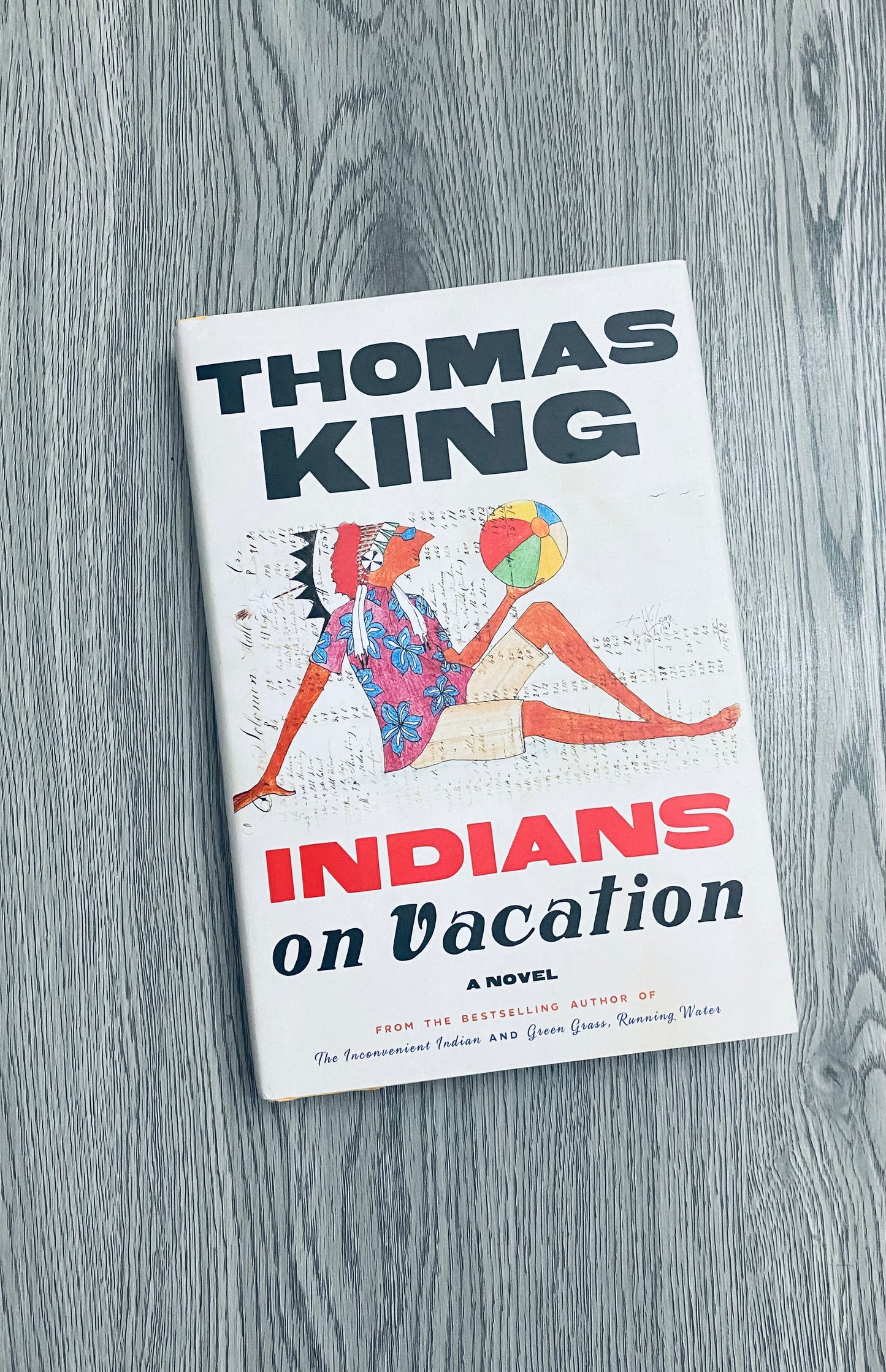 Indians on Vacation by Thomas King - Hardcover Used