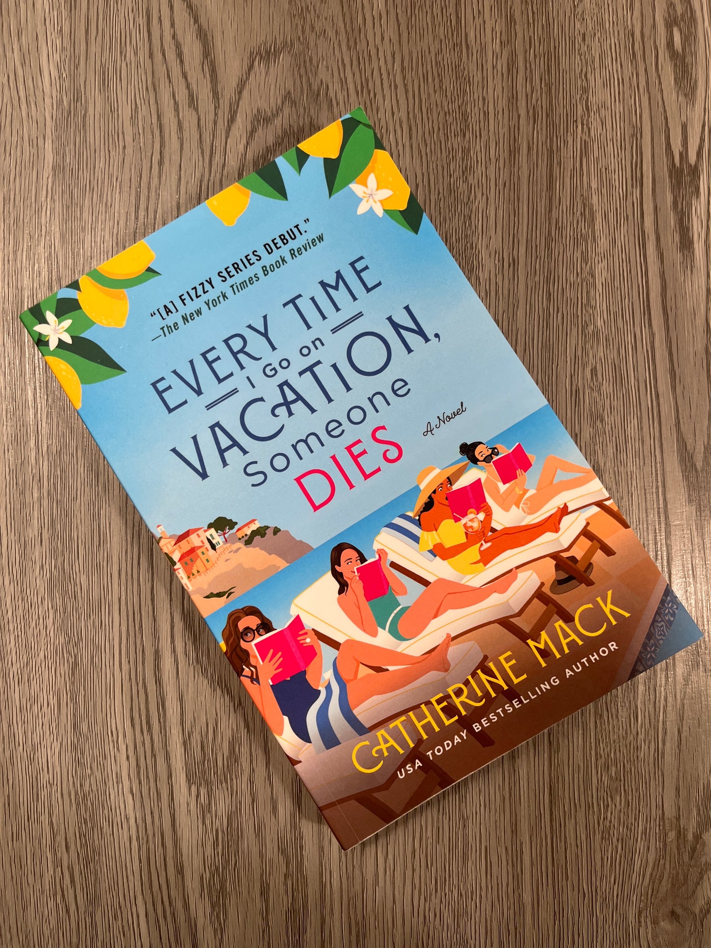 Every Time I go on Vacation Someone Dies by Catherine Mack - Used
