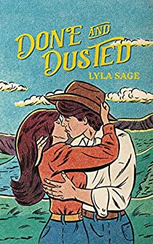 Done and Dusted (Rebel Blue Ranch #1) by Lyla Sage-NEW