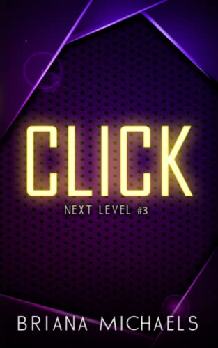 Click (Next Level #3) by Briana Michaels-NEW