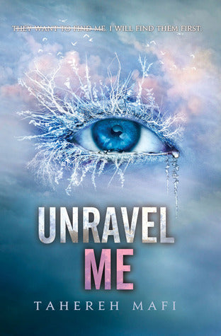 Unravel Me (Shatter Me #2) by Tahereh Mafi-New