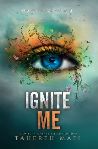 Ignite Me (Shatter Me #3) by Tahereh Mafi-New