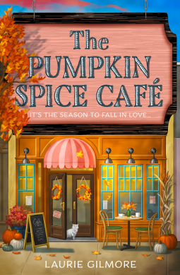 The Pumpkin Spice Café (Dream Harbor #1) by Laurie Gilmore - NEW