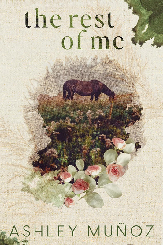 The Rest of Me by Ashley Munoz - Used