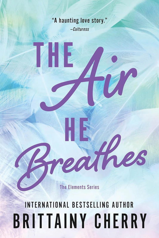 The Air He Breathes (Elements #1)  by Brittainy C. Cherry-New