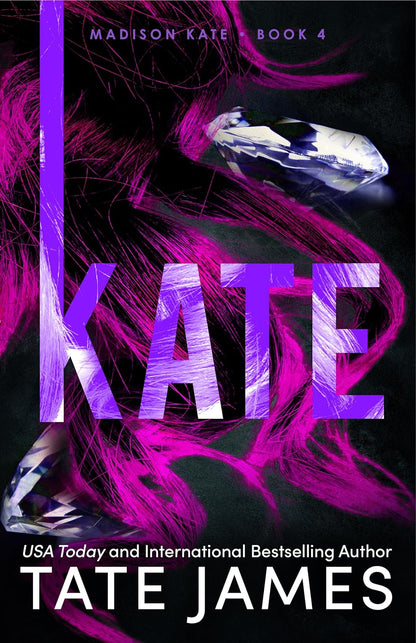 Kate ( Madison Kate #4) by Tate James-New