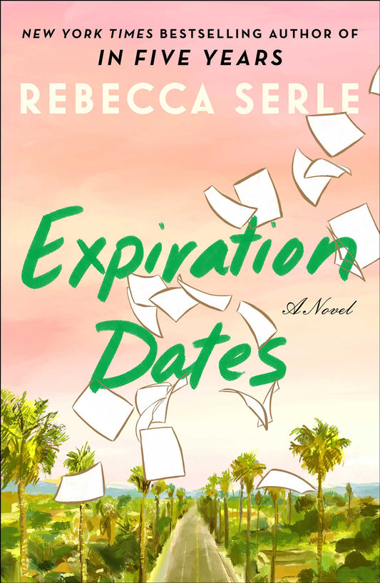 Expiration Dates by Rebecca Serle -NEW