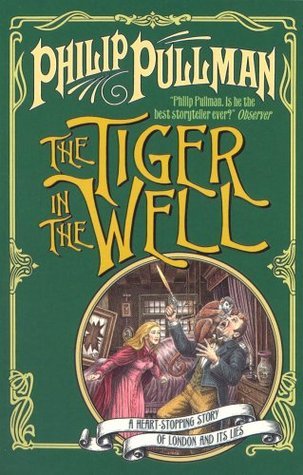 The Tiger in the Well  (Sally Lockhart #3) by Philip Pullman - Used