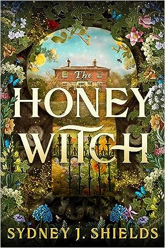 The Honey Witch by  Sydney J. Shields-NEW