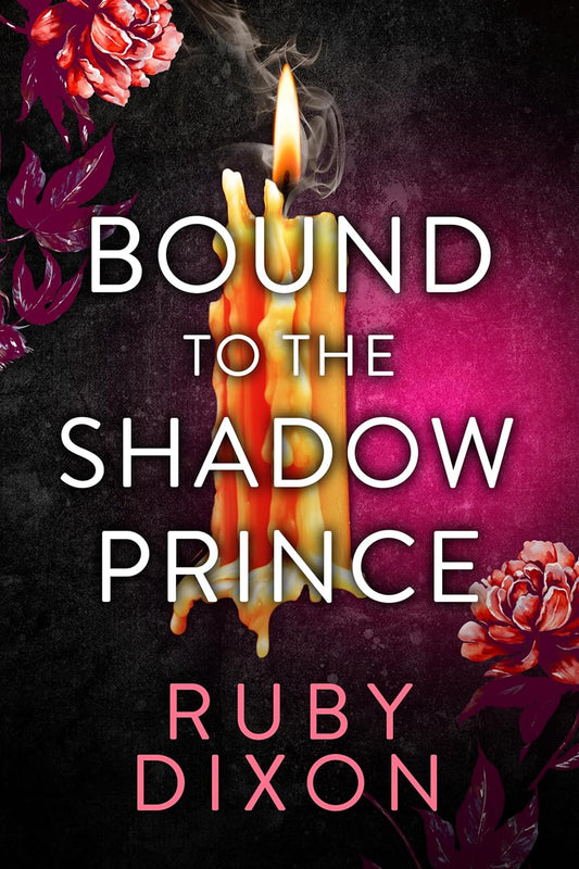 Bound to the Shadow Prince by Ruby Dixon-NEW