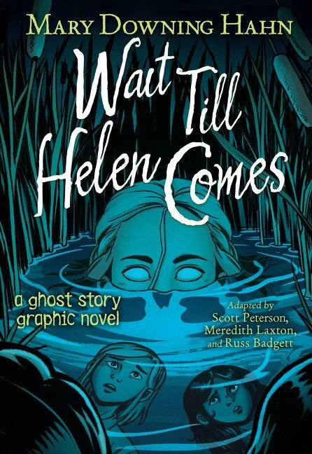 Wait Till Helen Comes by Mary Downing Hahn - Graphic Novel Used