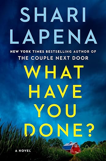 What Have You Done by Shari Lapena-NEW