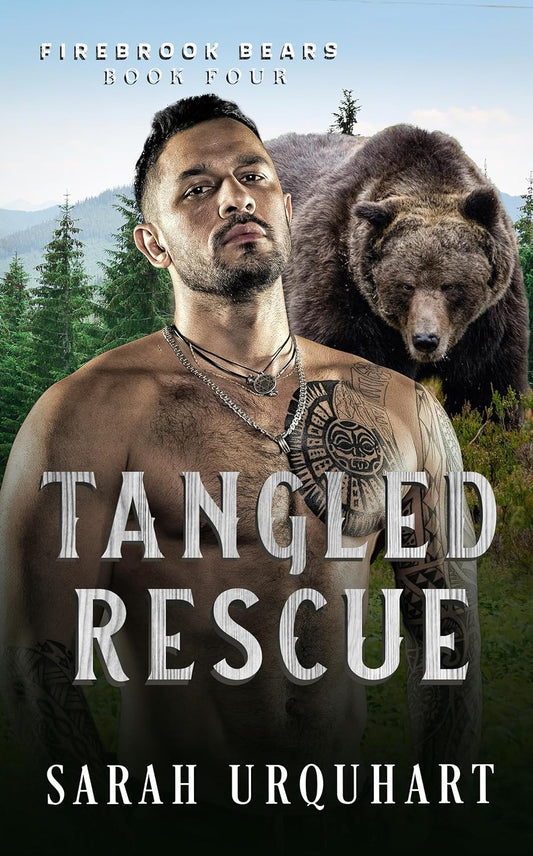 Tangled Rescue (Firebrook Bears #4) by Sarah Urquhart - New Local Author