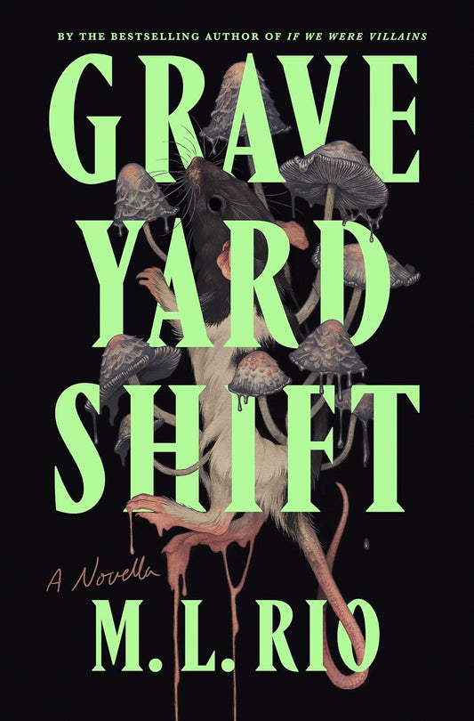 Graveyard Shift by M.L. Rio - Used